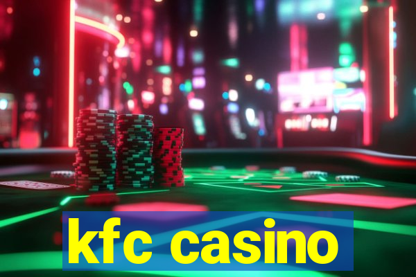 kfc casino